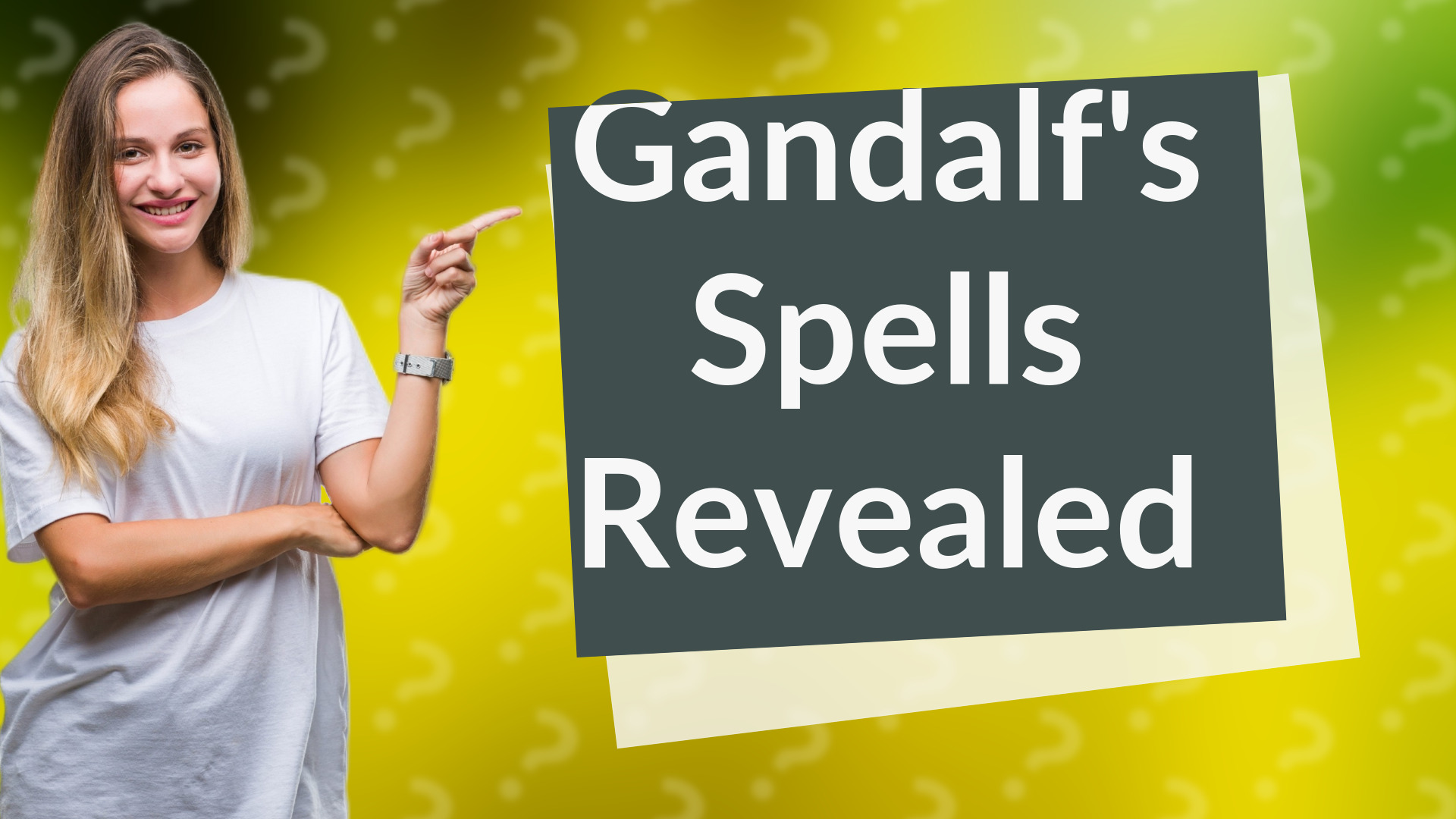 Gandalf's Spells Revealed