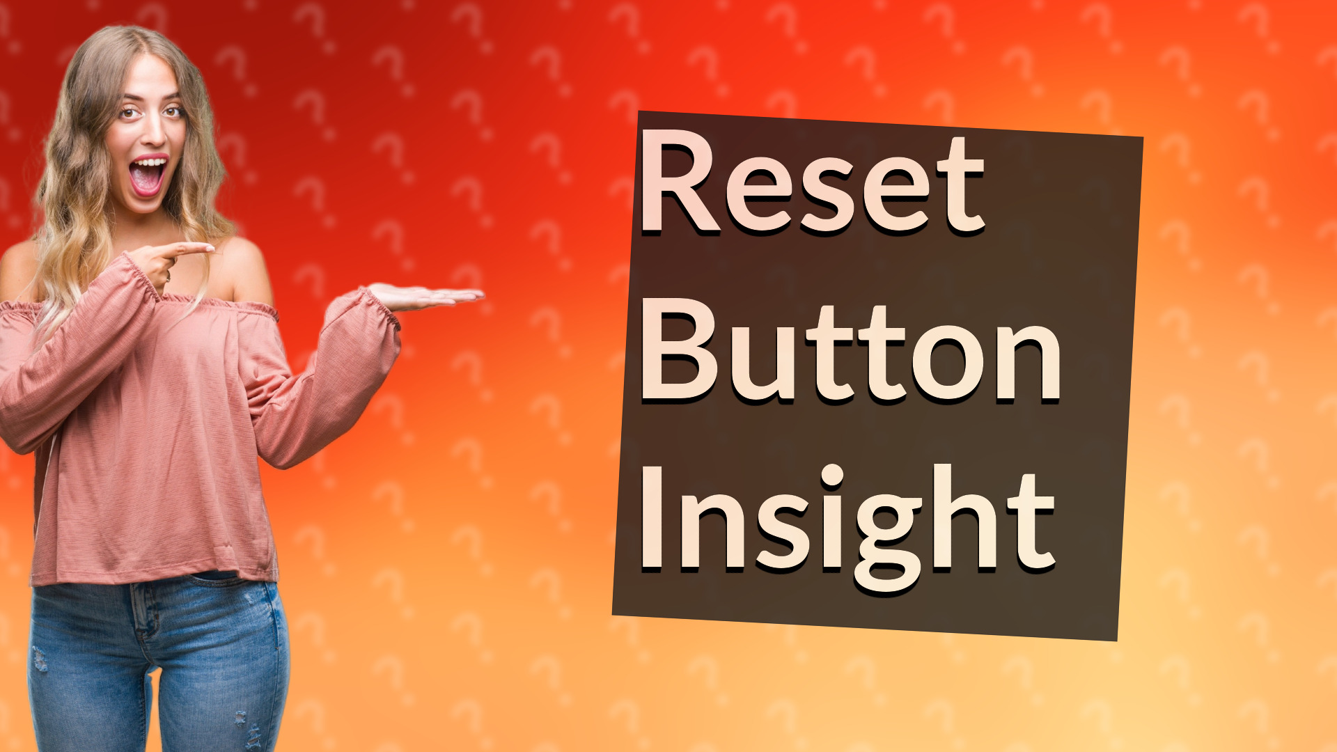 Reset Button Insight