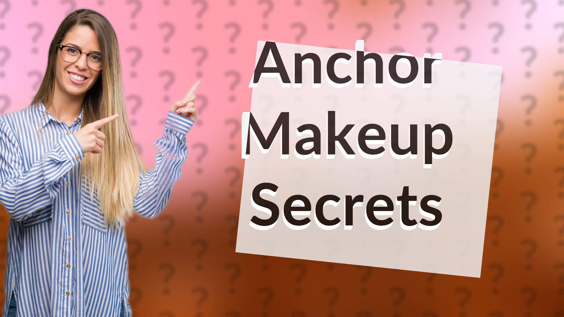 Anchor Makeup Secrets
