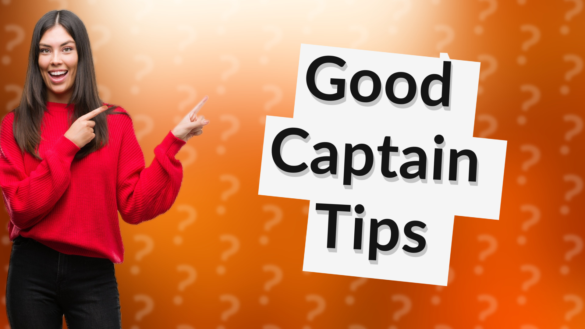 Good Captain Tips