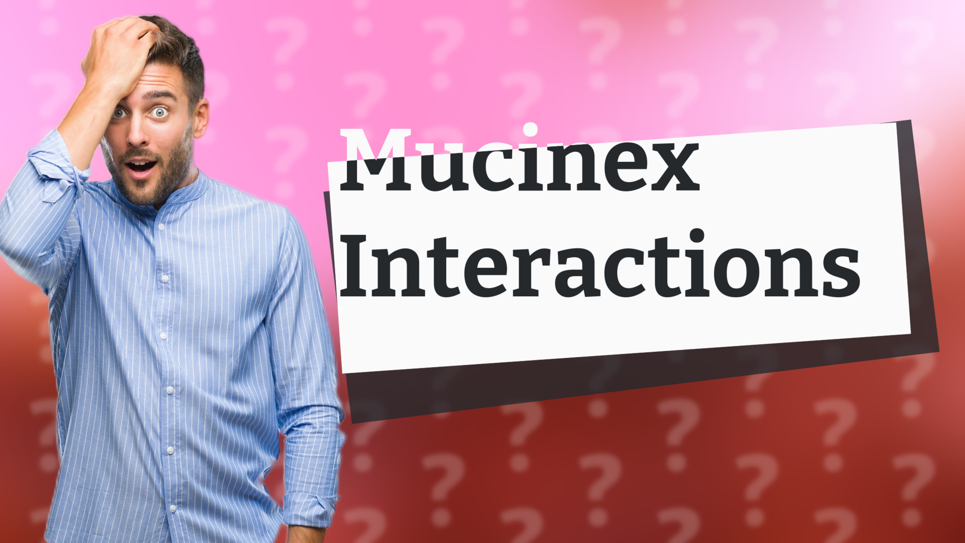 Mucinex Interactions