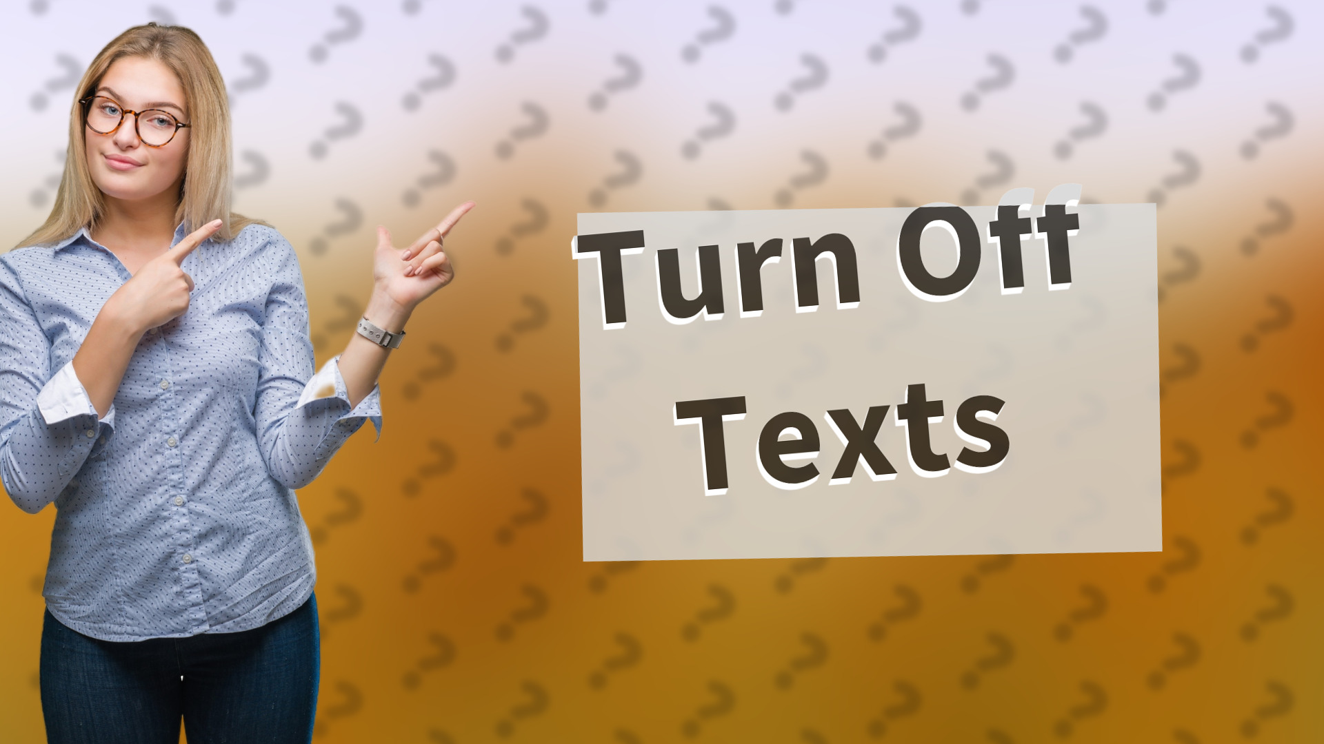 Turn Off Texts