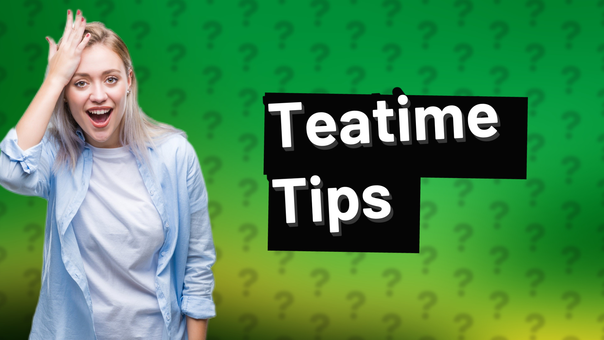 Teatime Tips