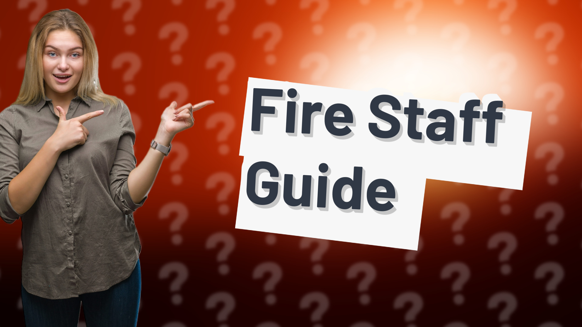 Fire Staff Guide