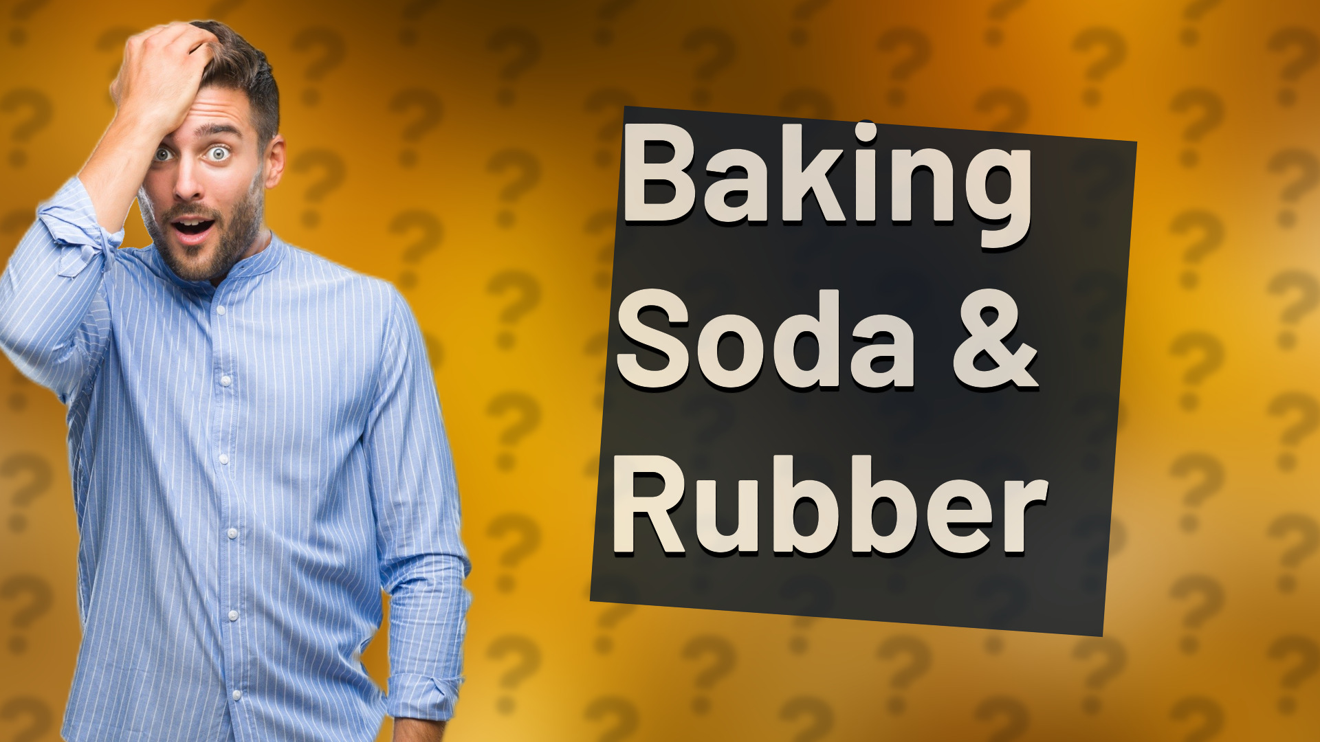 Baking Soda & Rubber