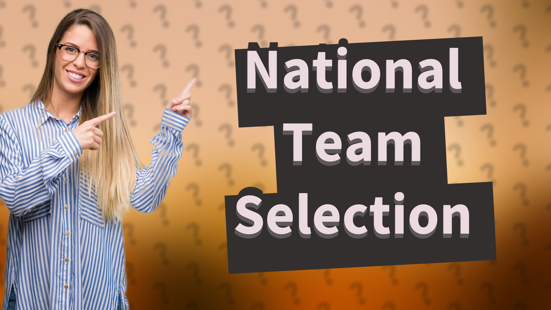 National Team Selection