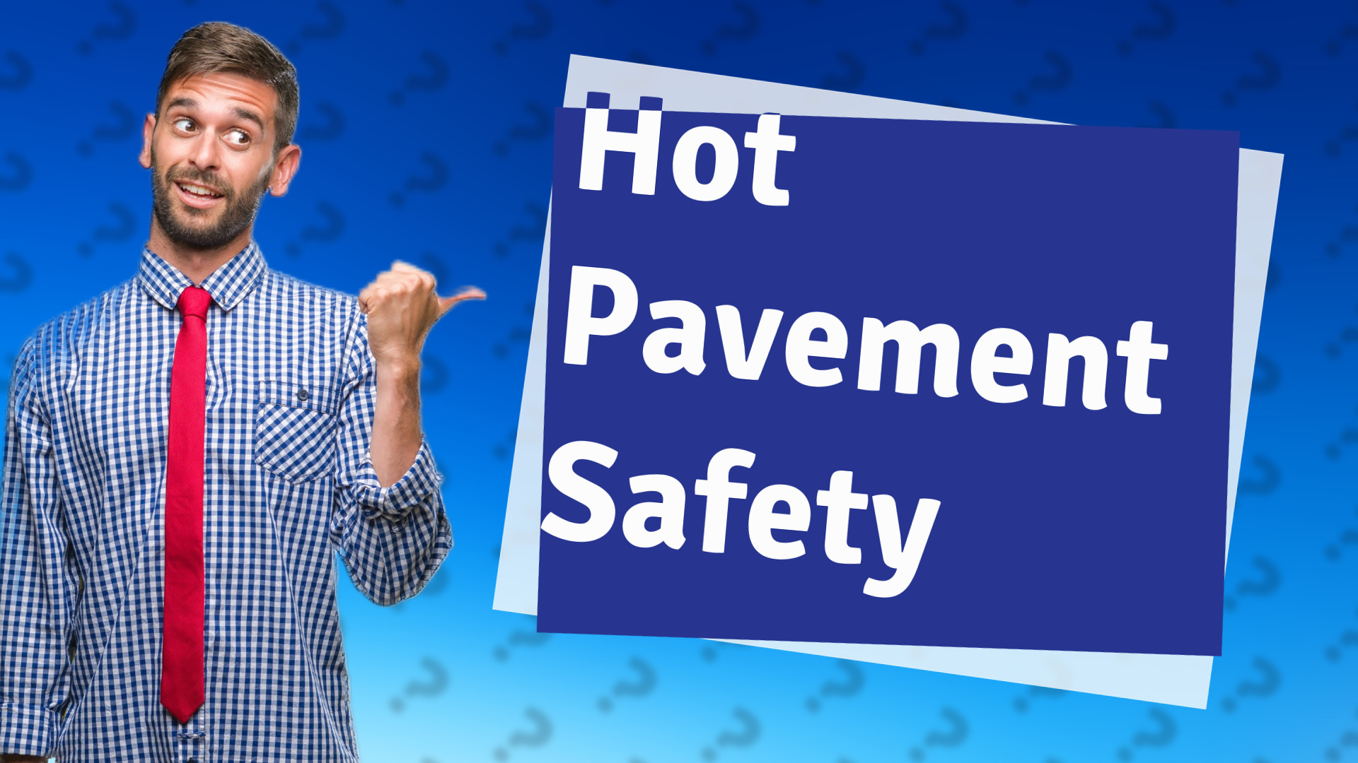 Hot Pavement Safety