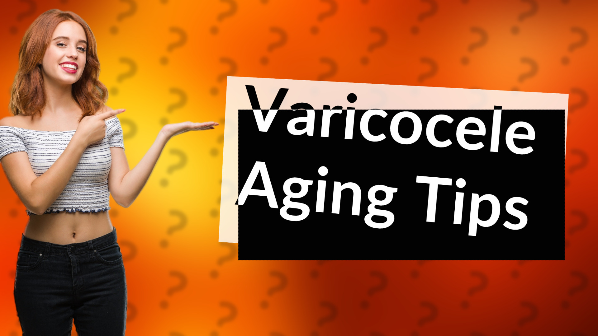 Varicocele Aging Tips
