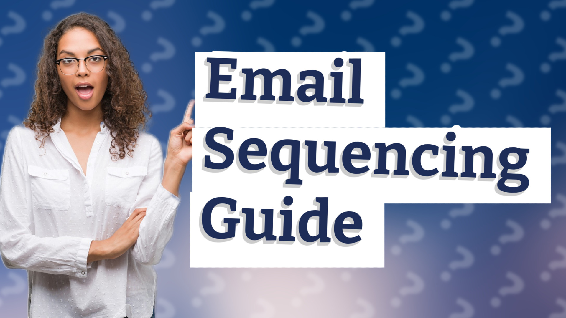 Email Sequencing Guide
