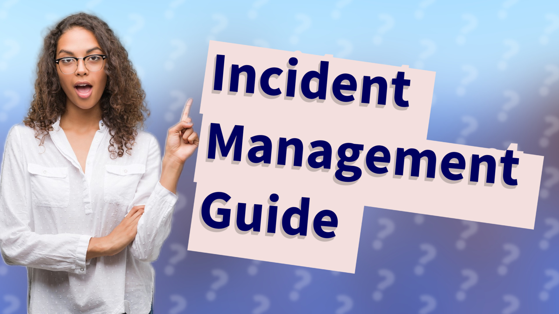 Incident Management Guide