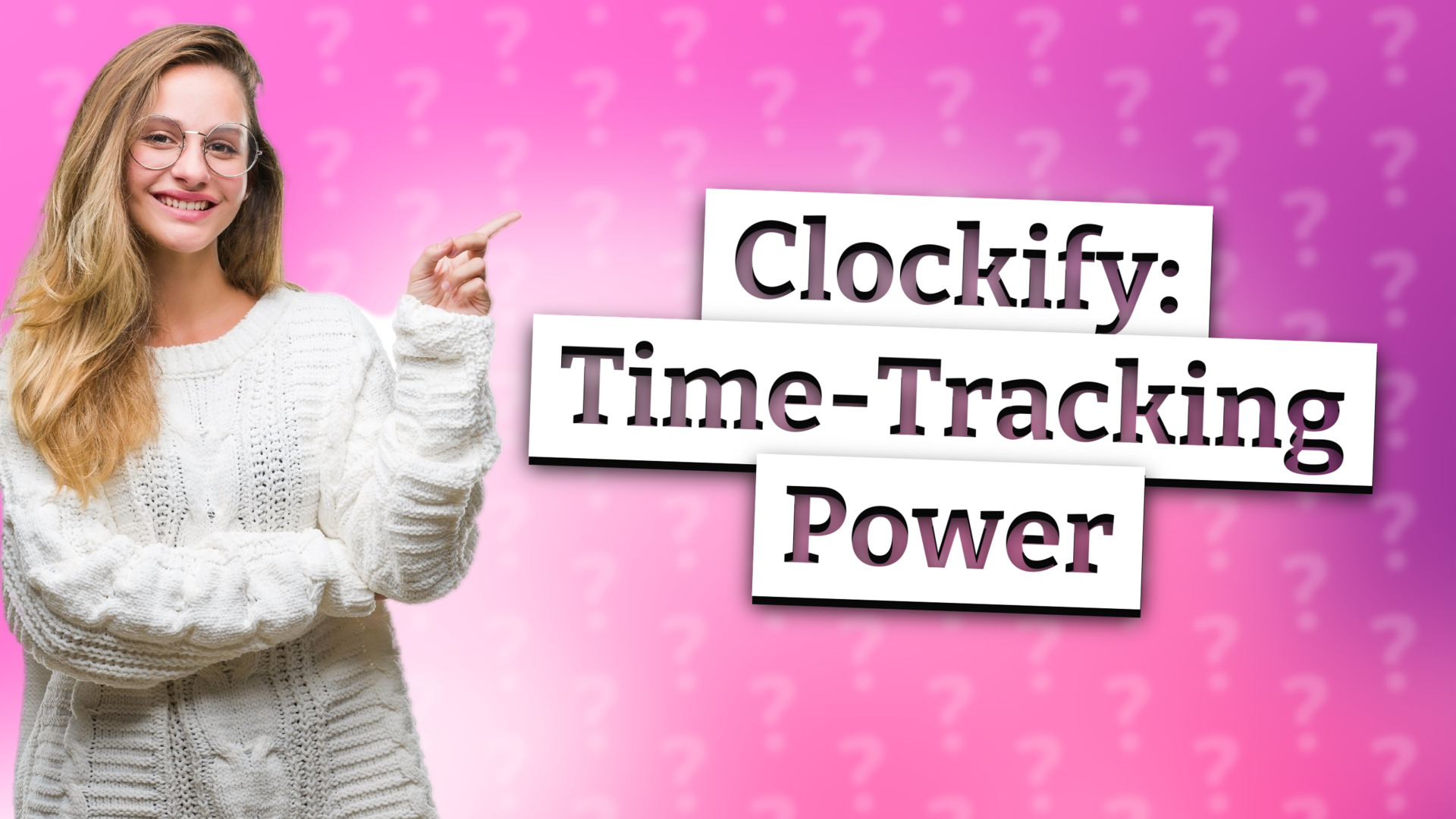 Clockify: Time-Tracking Power