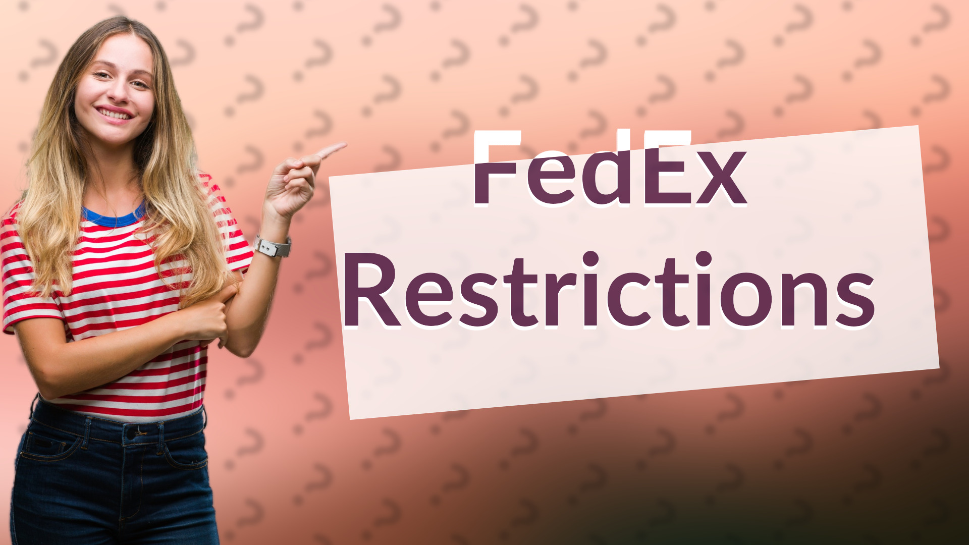 FedEx Restrictions