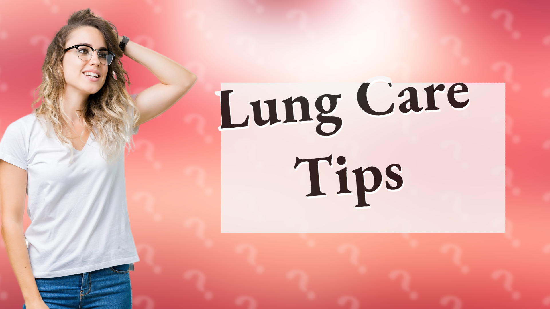 Lung Care Tips