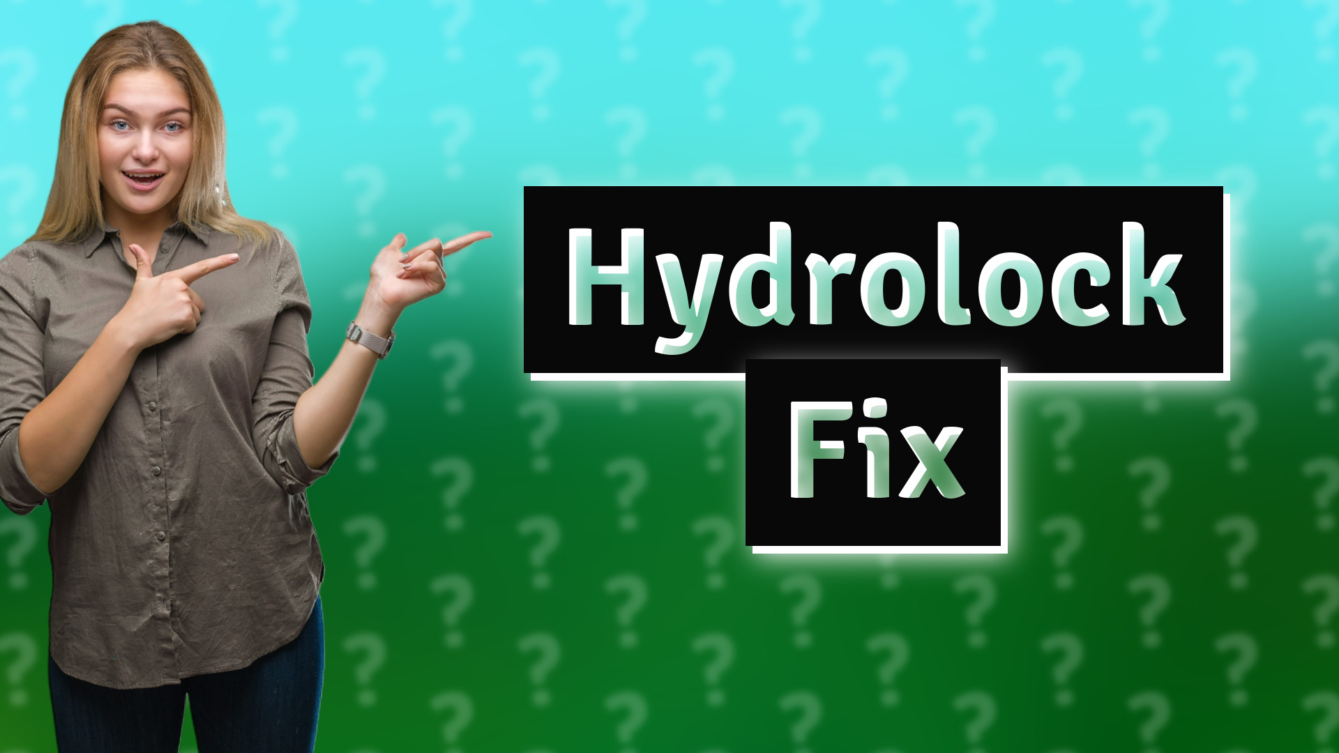 Hydrolock Fix