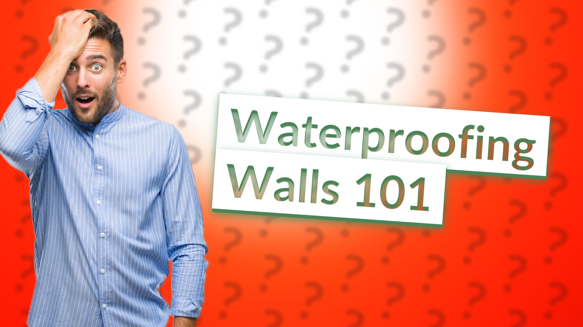Waterproofing Walls 101