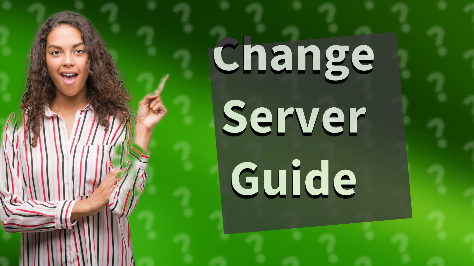 Change Server Guide