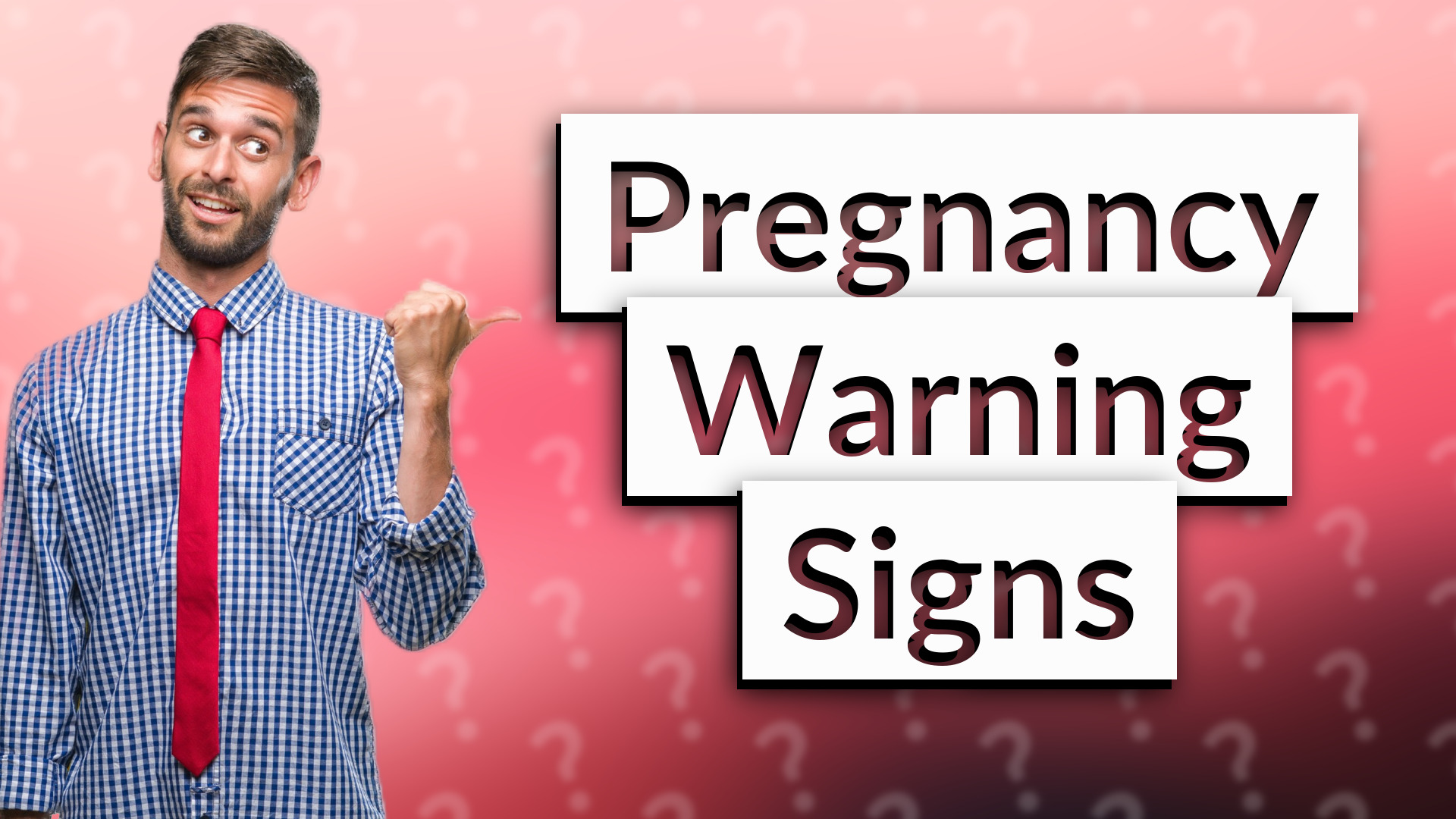 Pregnancy Warning Signs