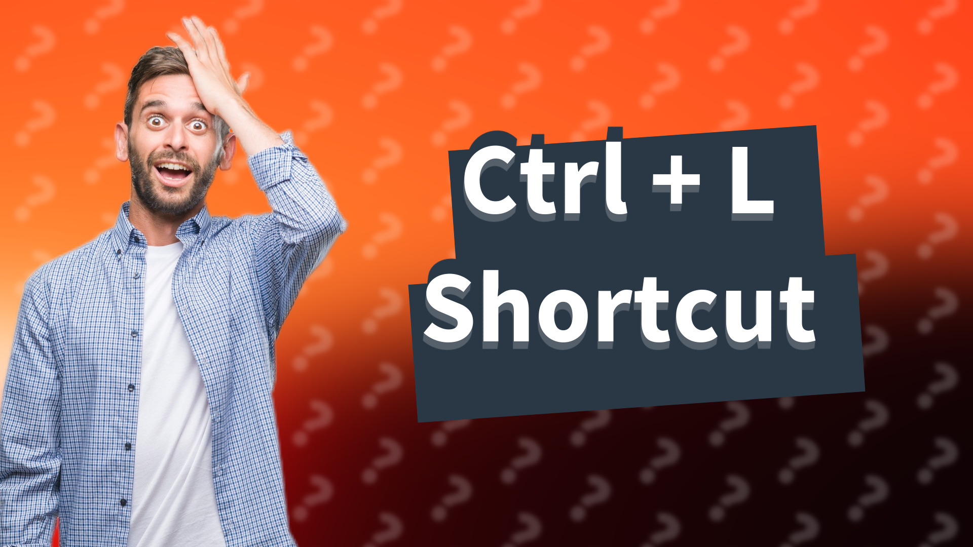 Ctrl + L Shortcut