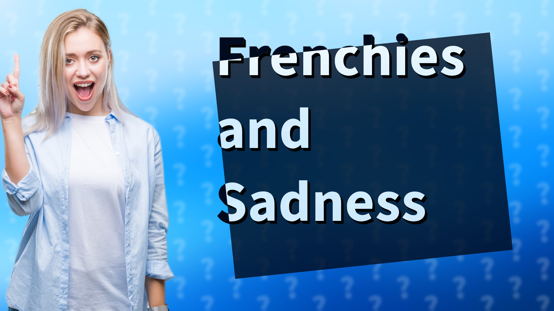 Frenchies and Sadness
