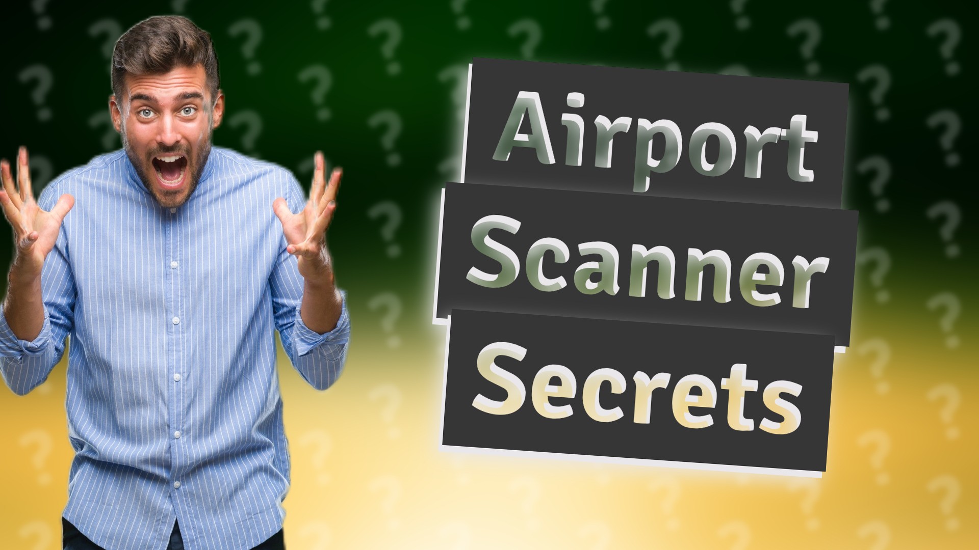 Airport Scanner Secrets