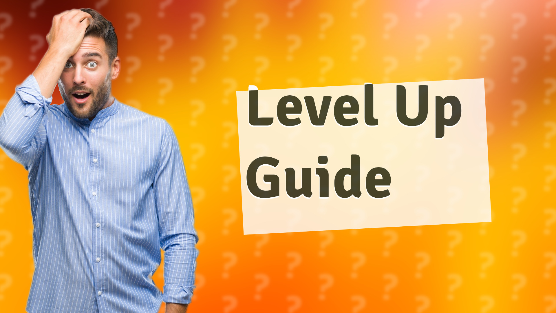 Level Up Guide