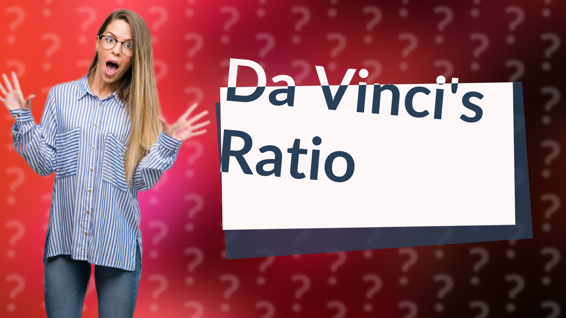 Da Vinci's Ratio