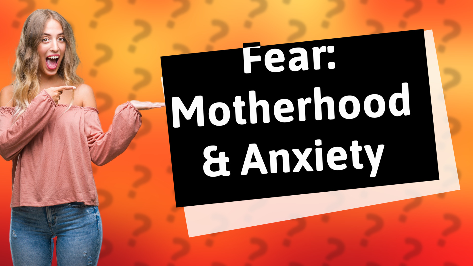 Fear: Motherhood & Anxiety