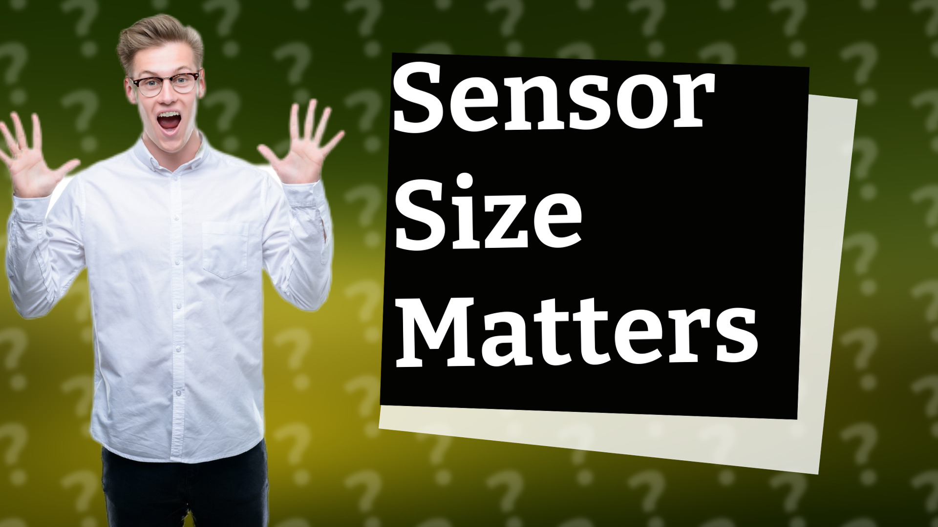 Sensor Size Matters