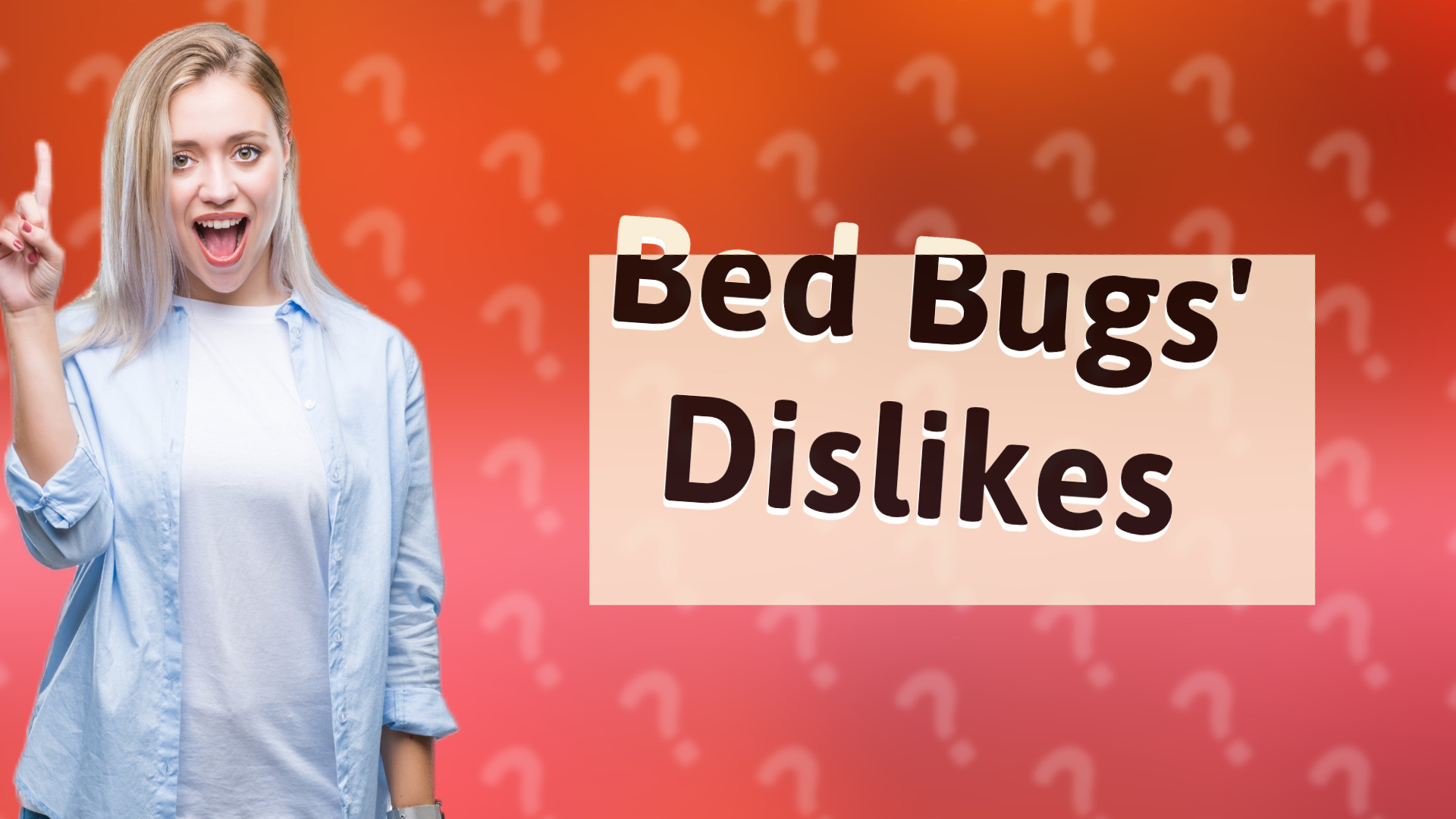 Bed Bugs' Dislikes