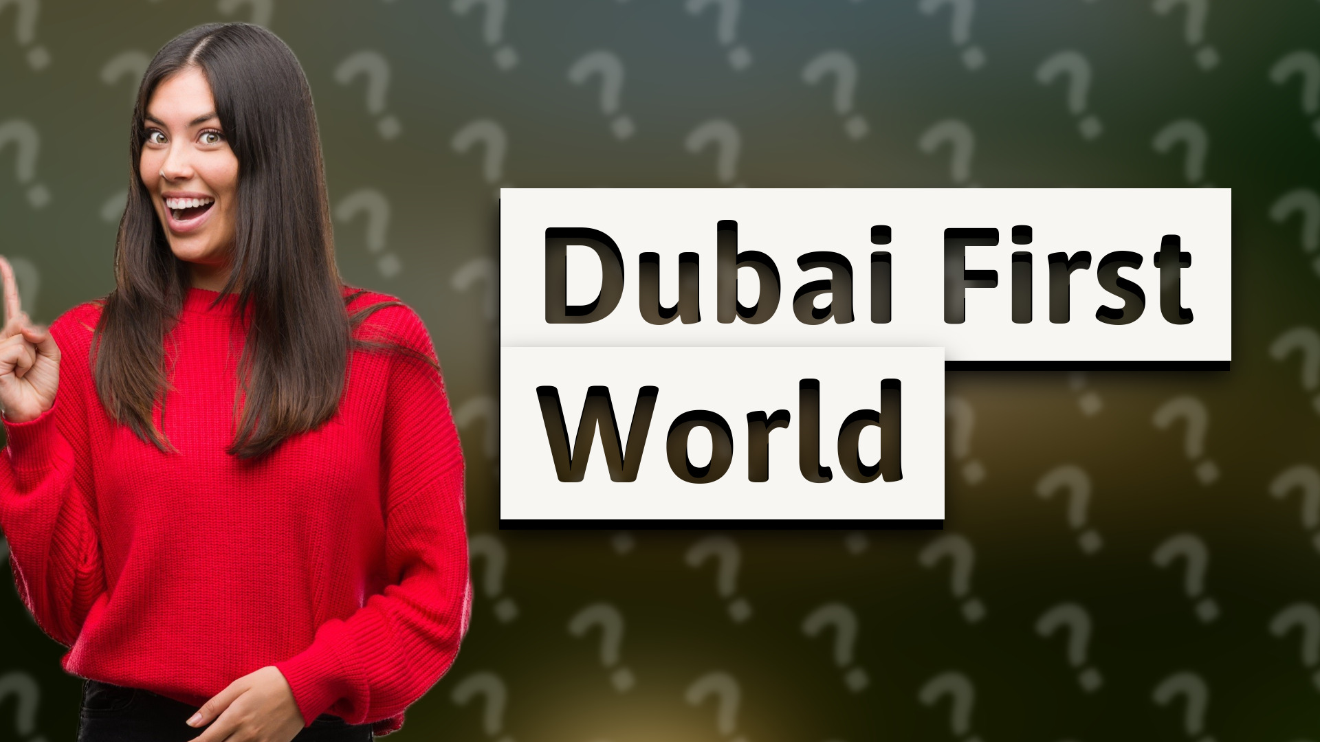 Dubai First World