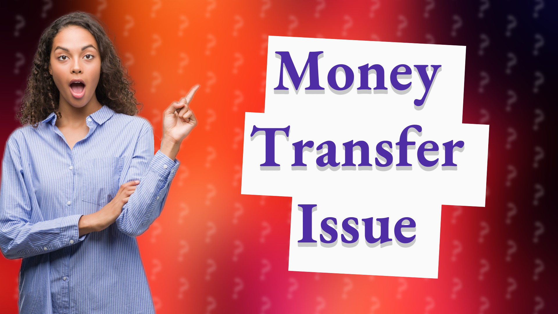 Money Transfer Issue