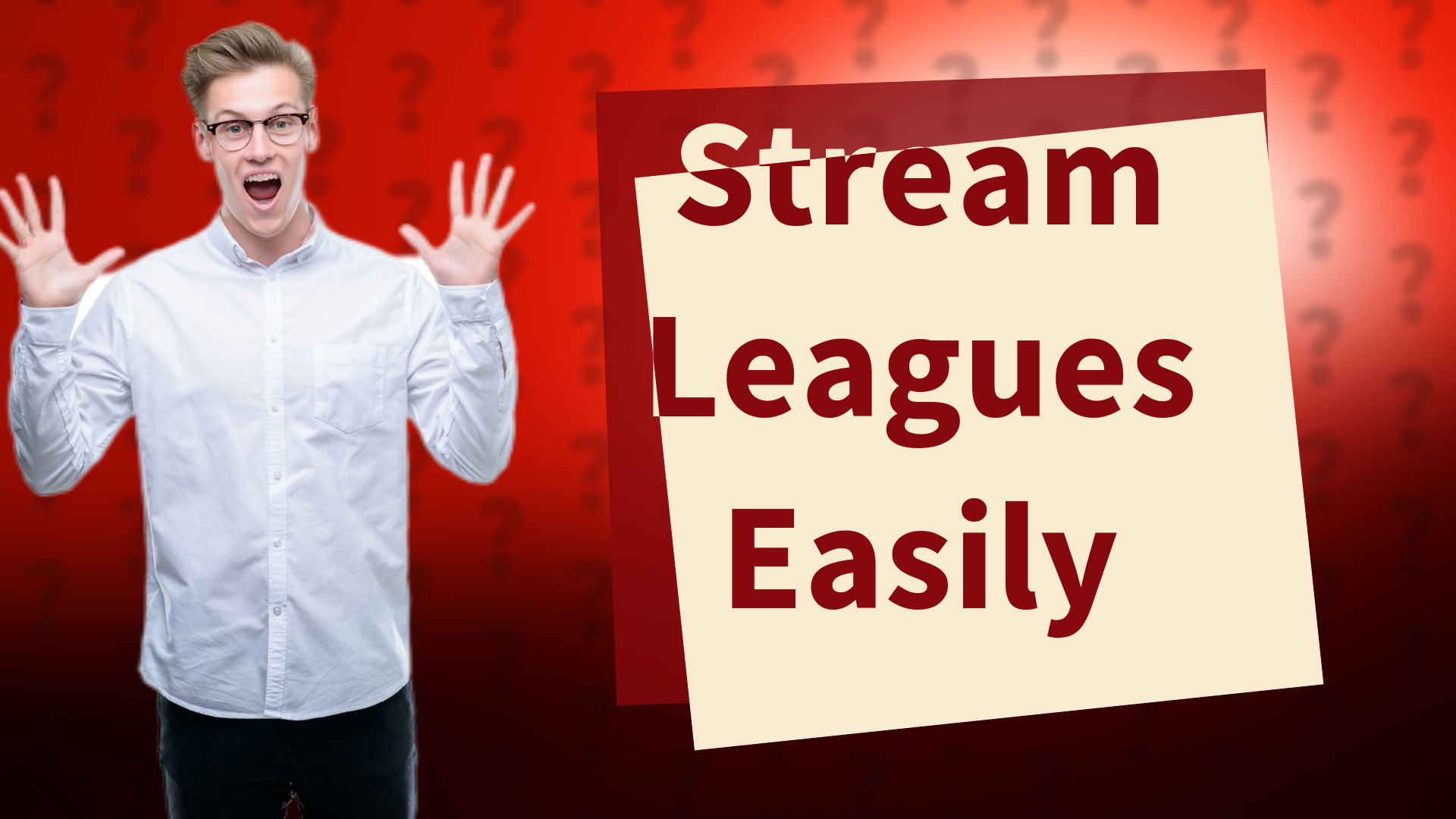 Stream Leagues Easily