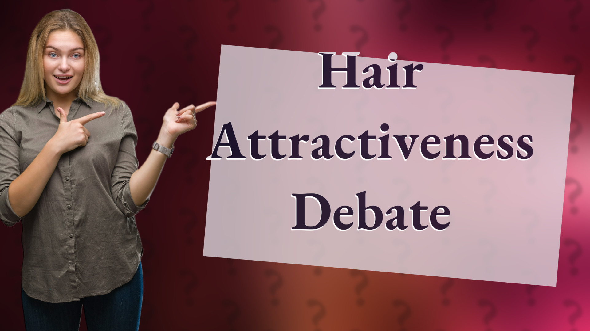 Hair Attractiveness Debate
