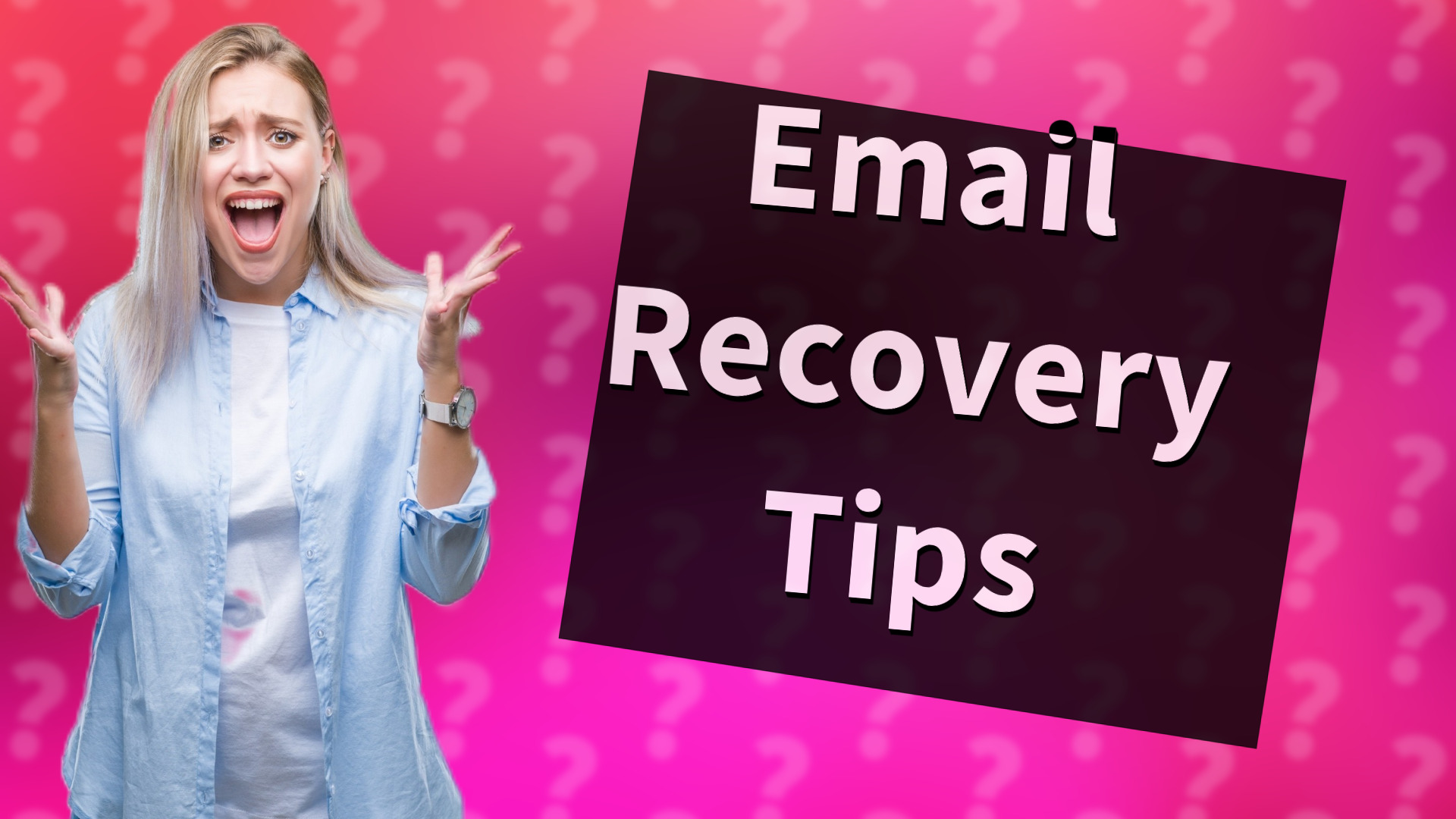 Email Recovery Tips