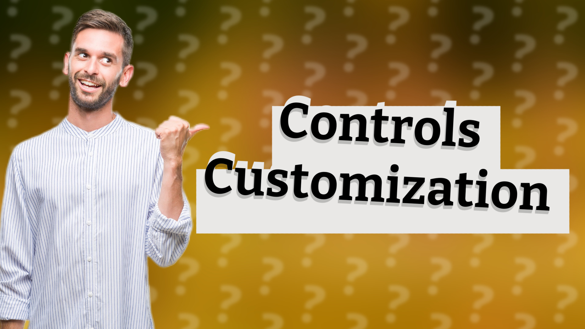 Controls Customization