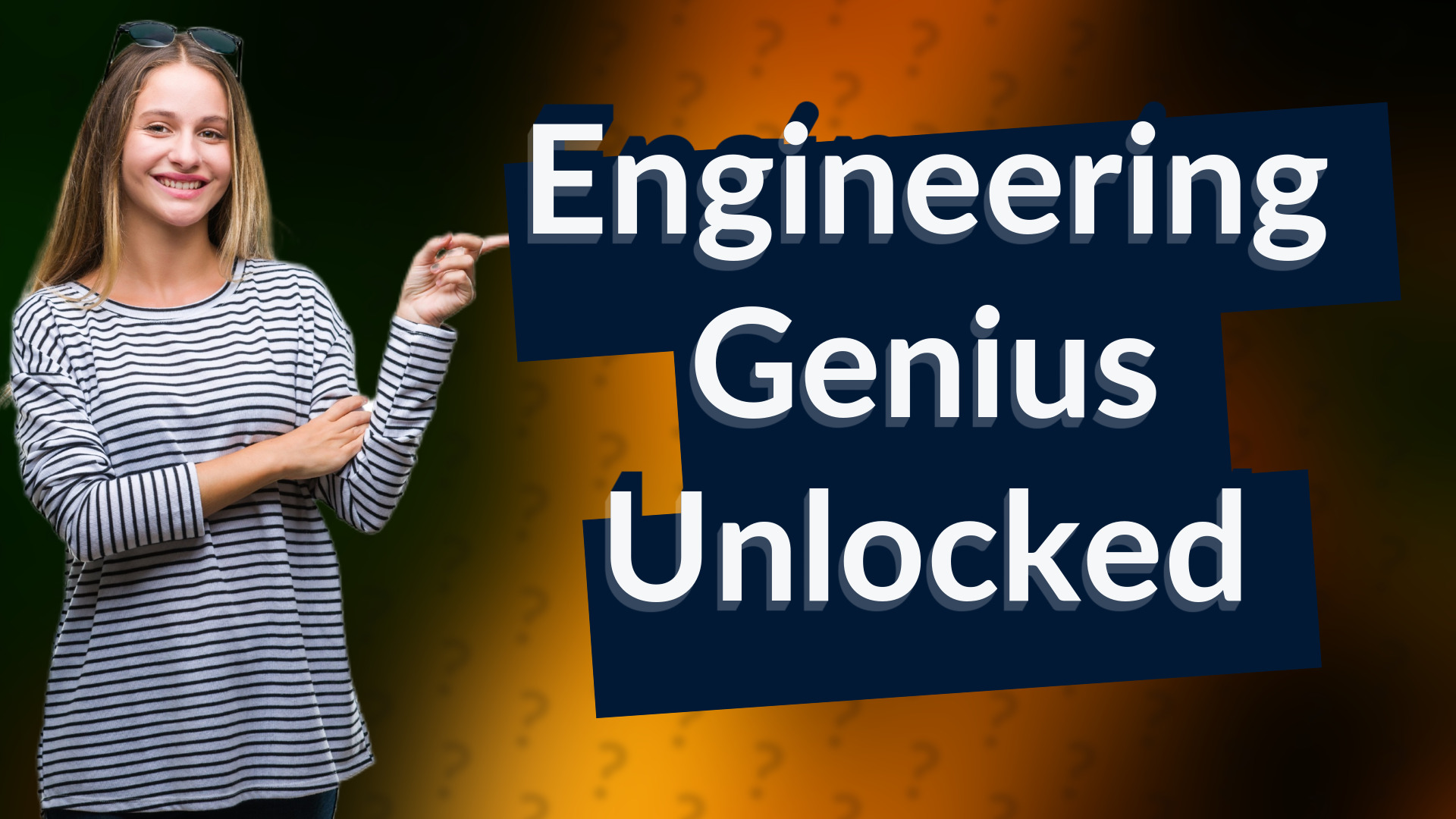 Engineering Genius Unlocked