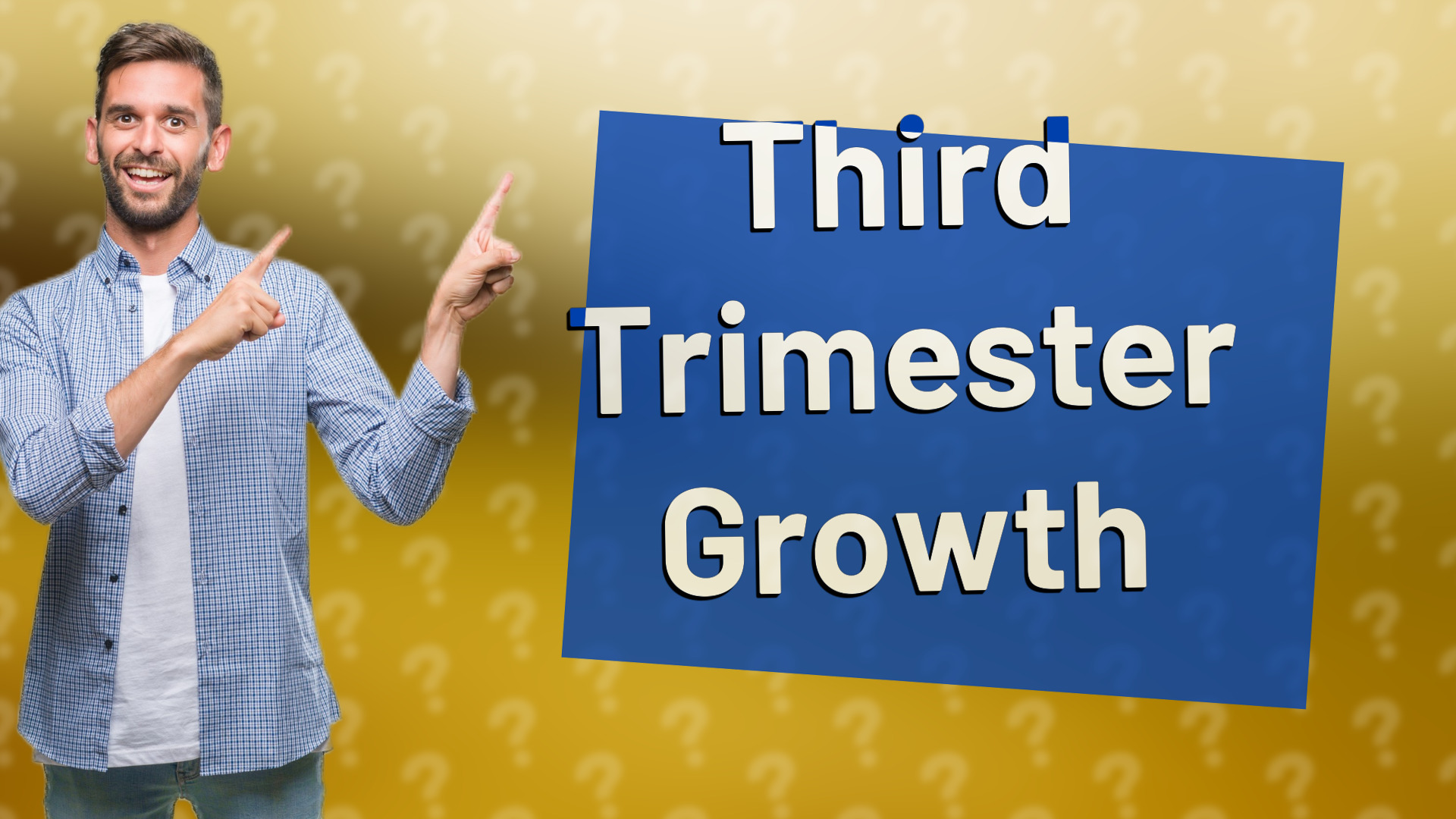 Third Trimester Growth