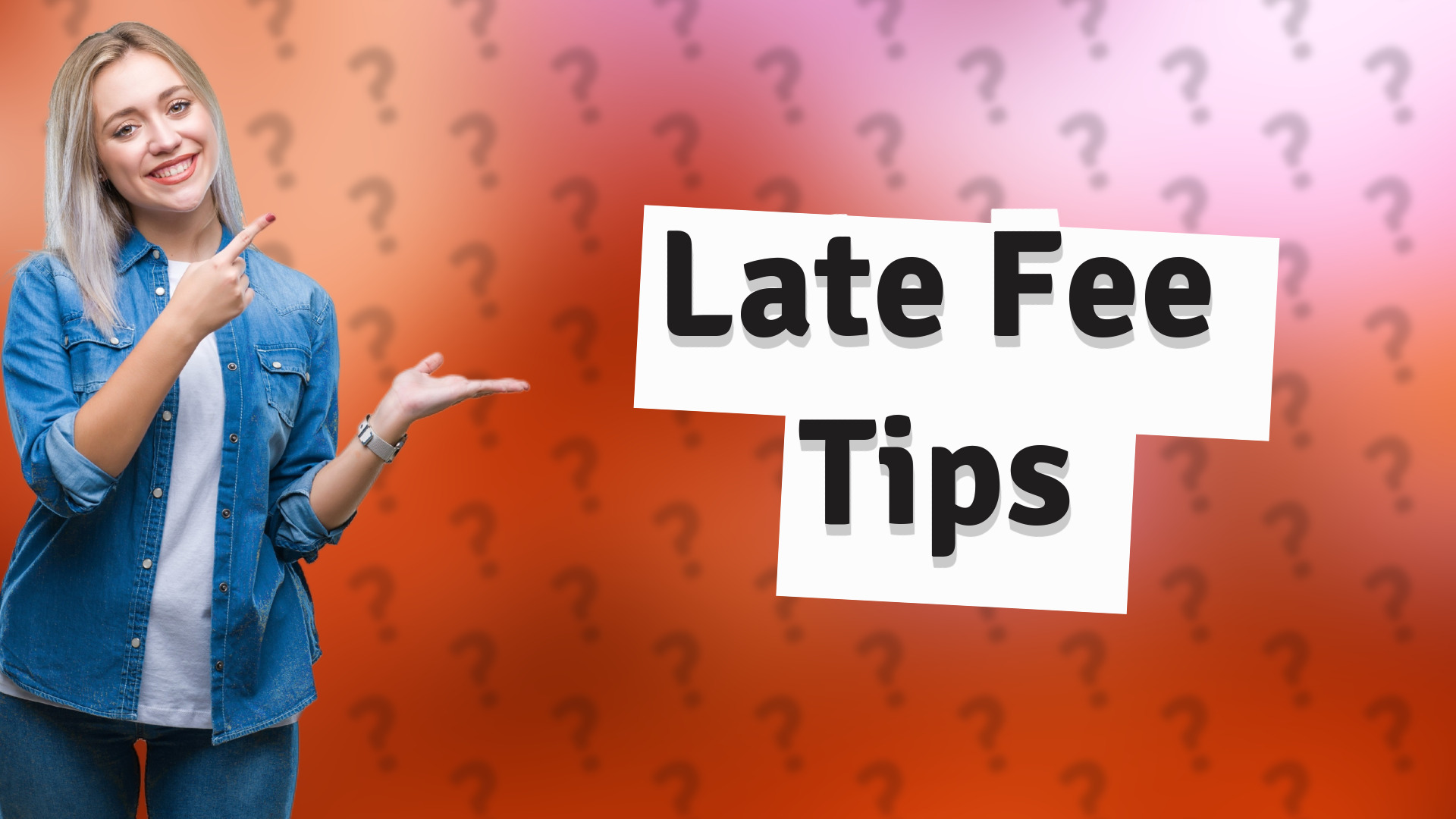 Late Fee Tips