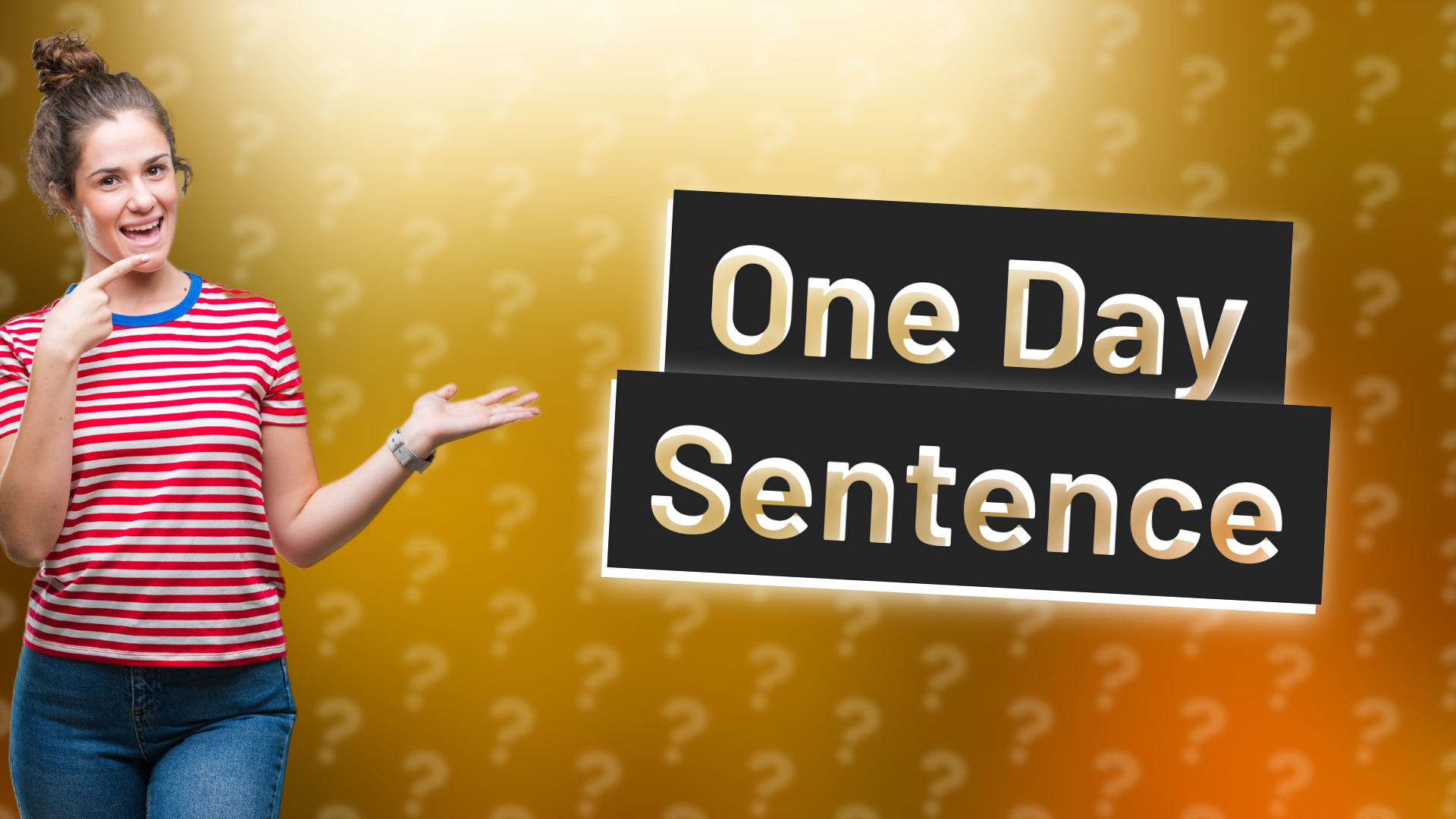 One Day Sentence