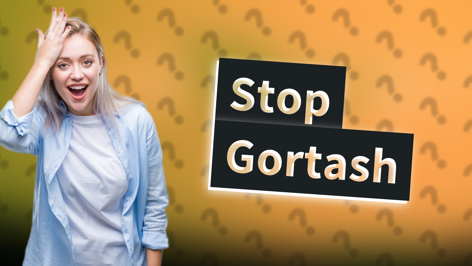 Stop Gortash
