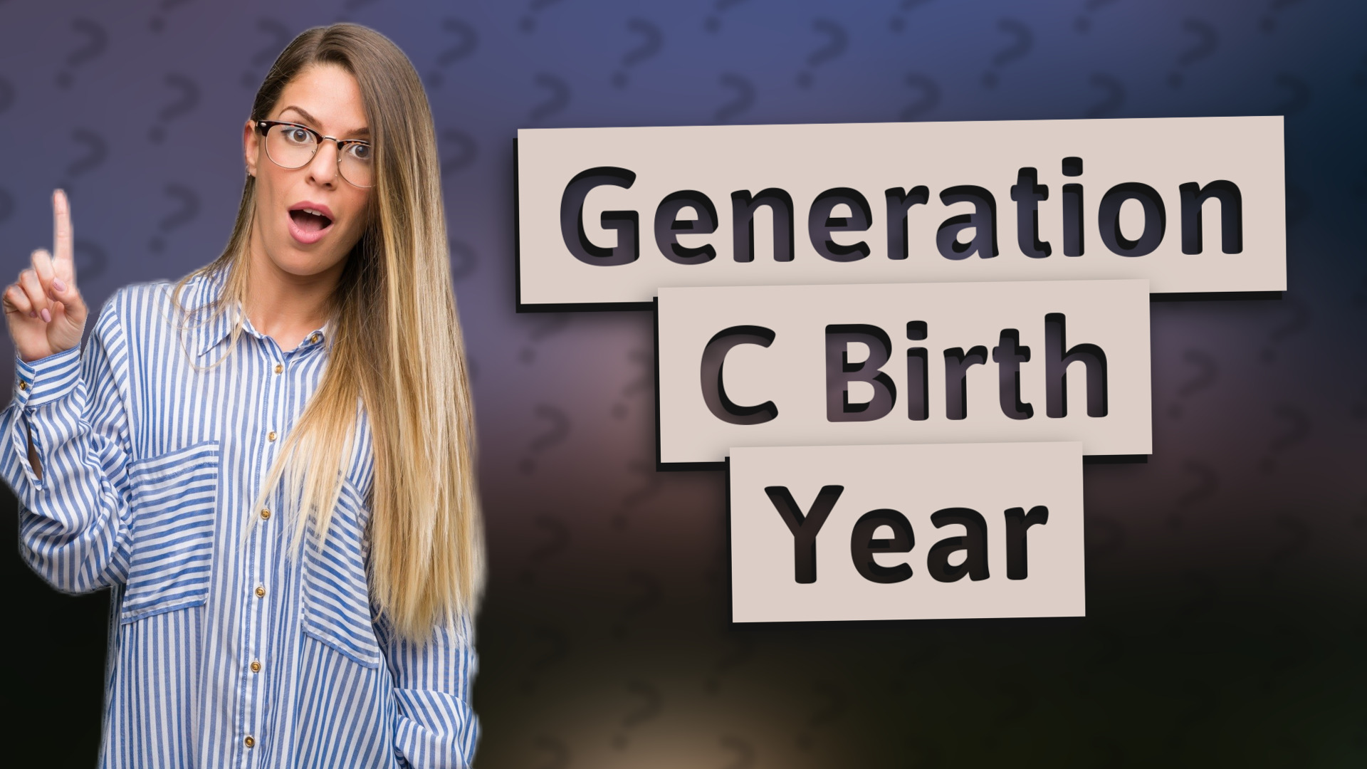 Generation C Birth Year