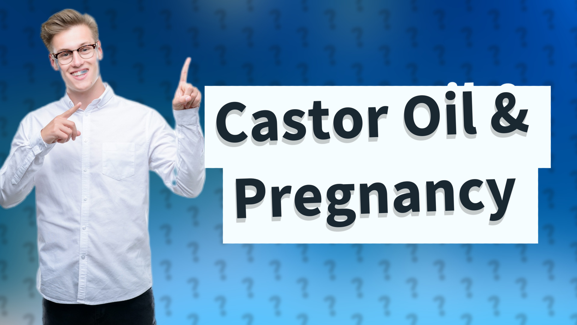 Castor Oil & Pregnancy