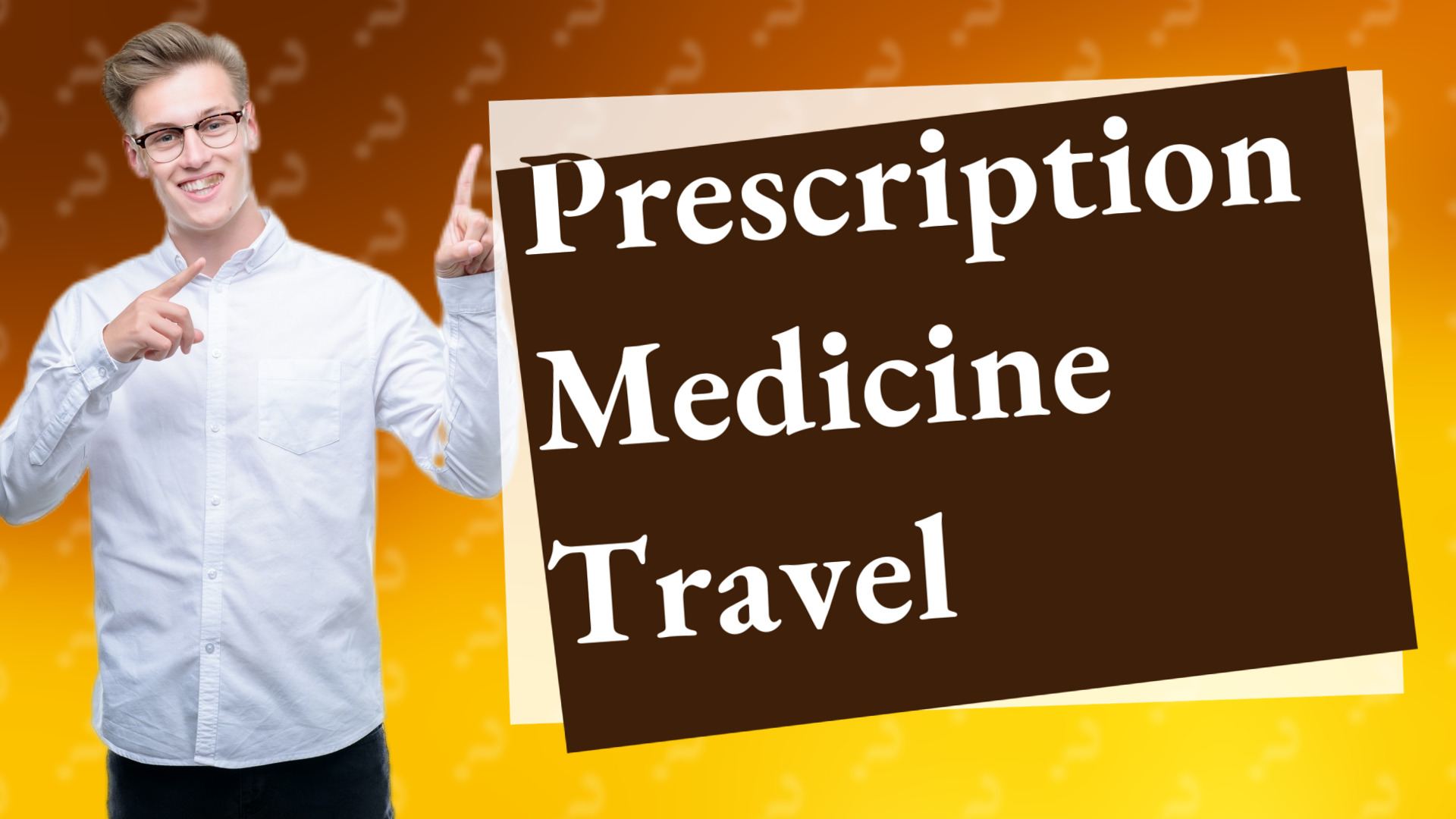 Prescription Medicine Travel