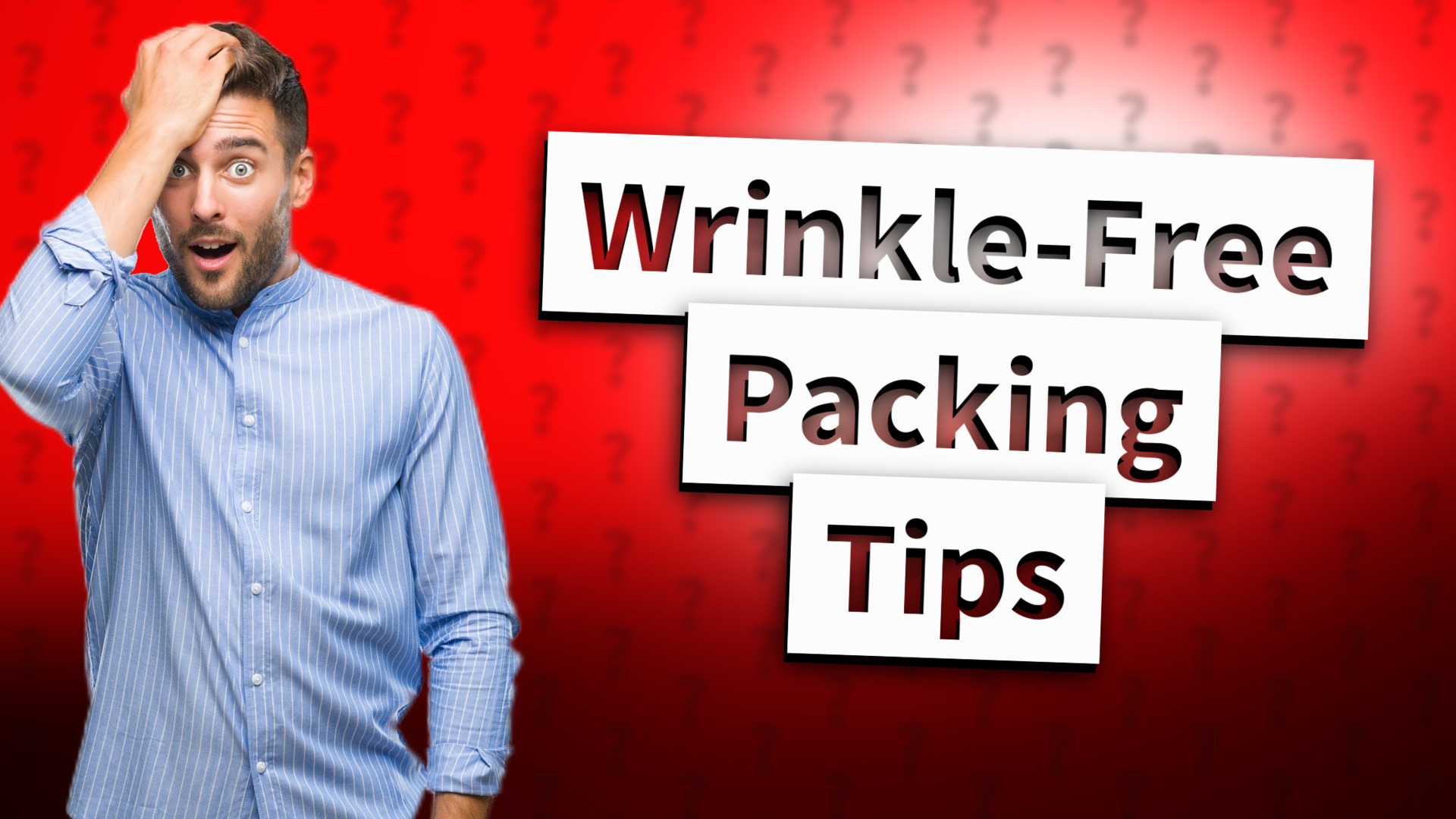 Wrinkle-Free Packing Tips