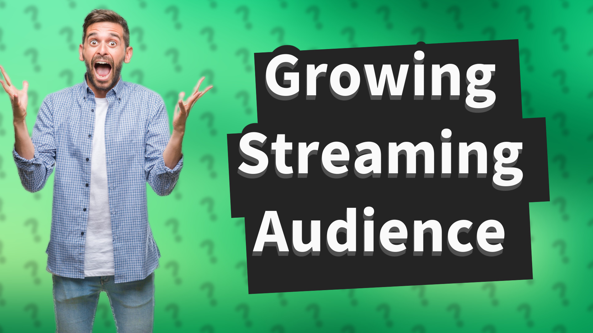Growing Streaming Audience