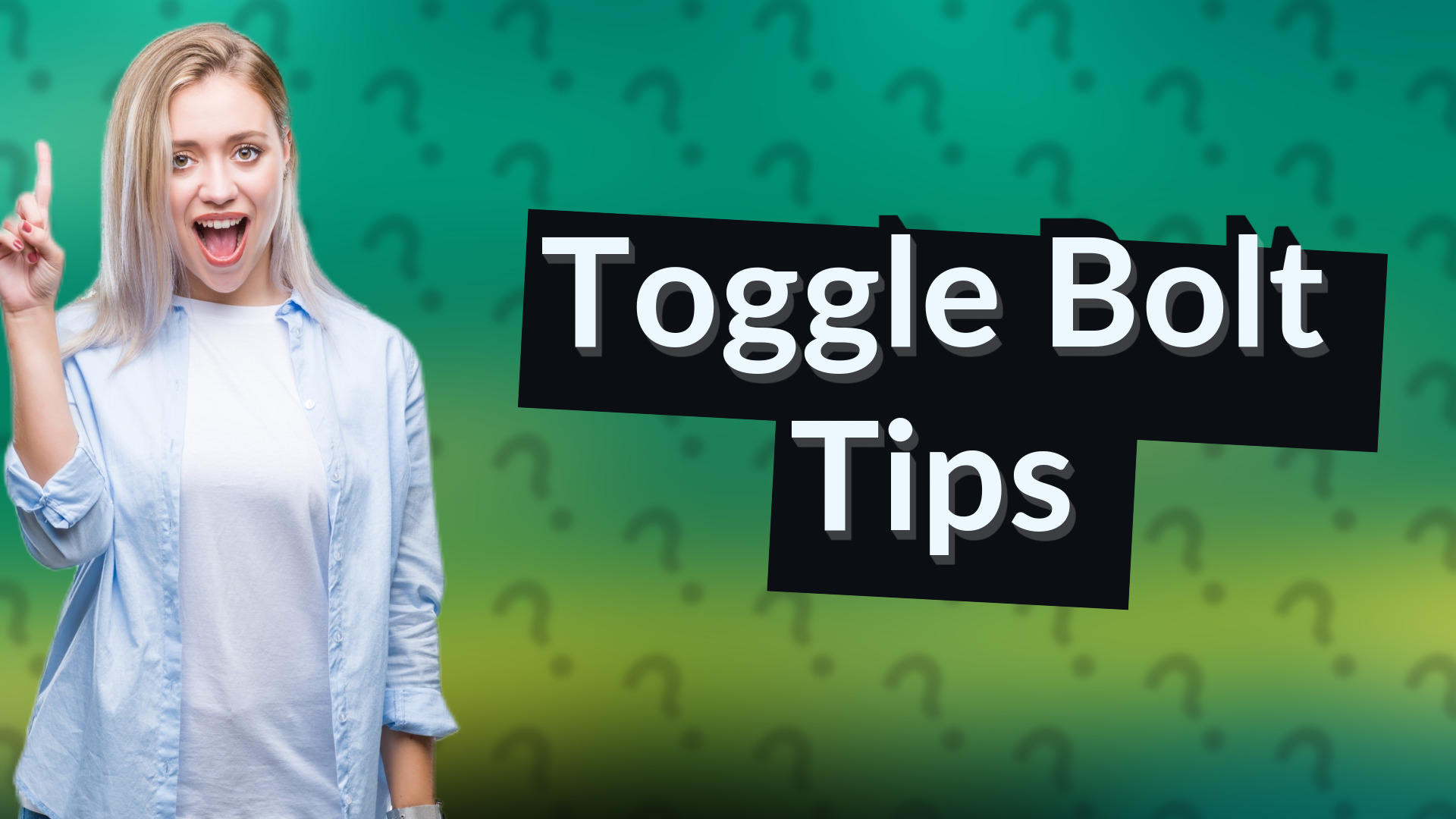 Toggle Bolt Tips