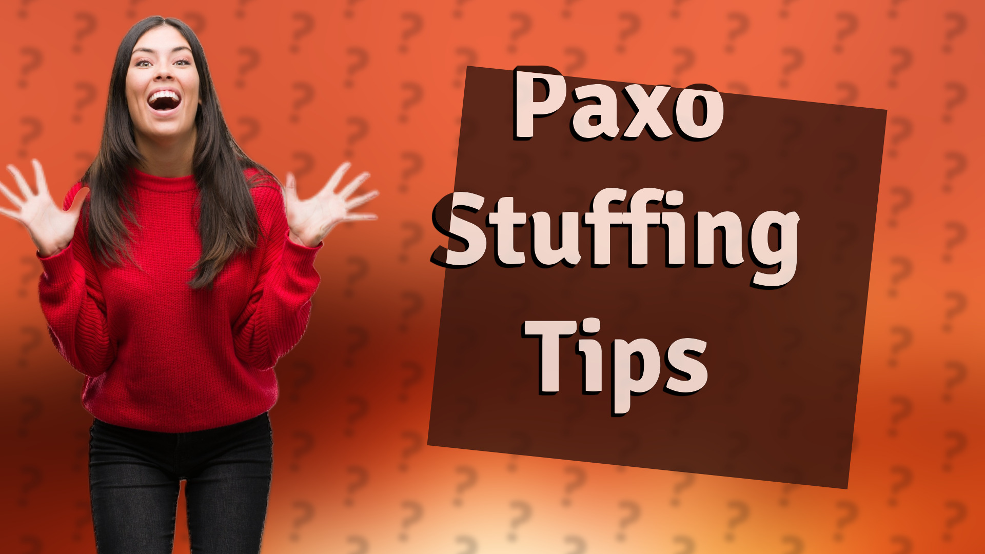 Paxo Stuffing Tips