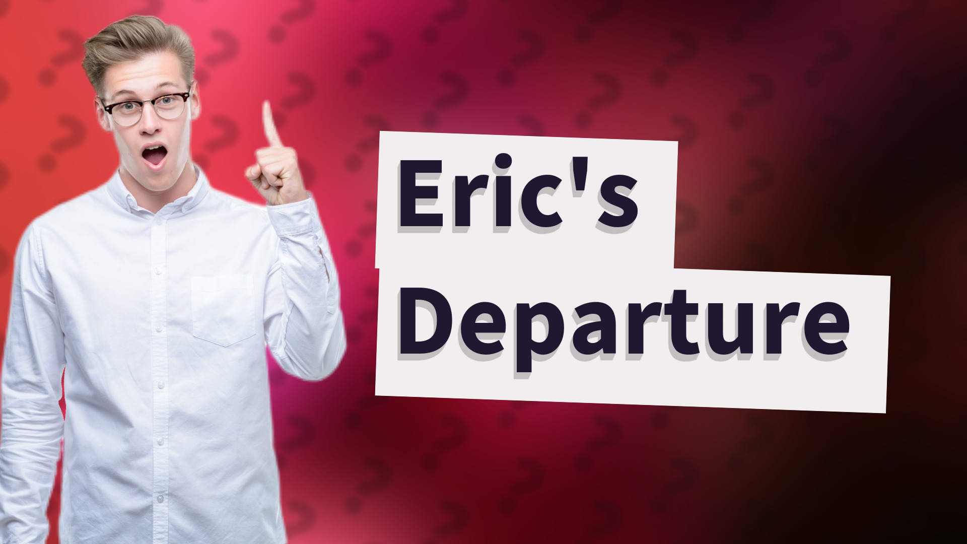 Eric's Departure