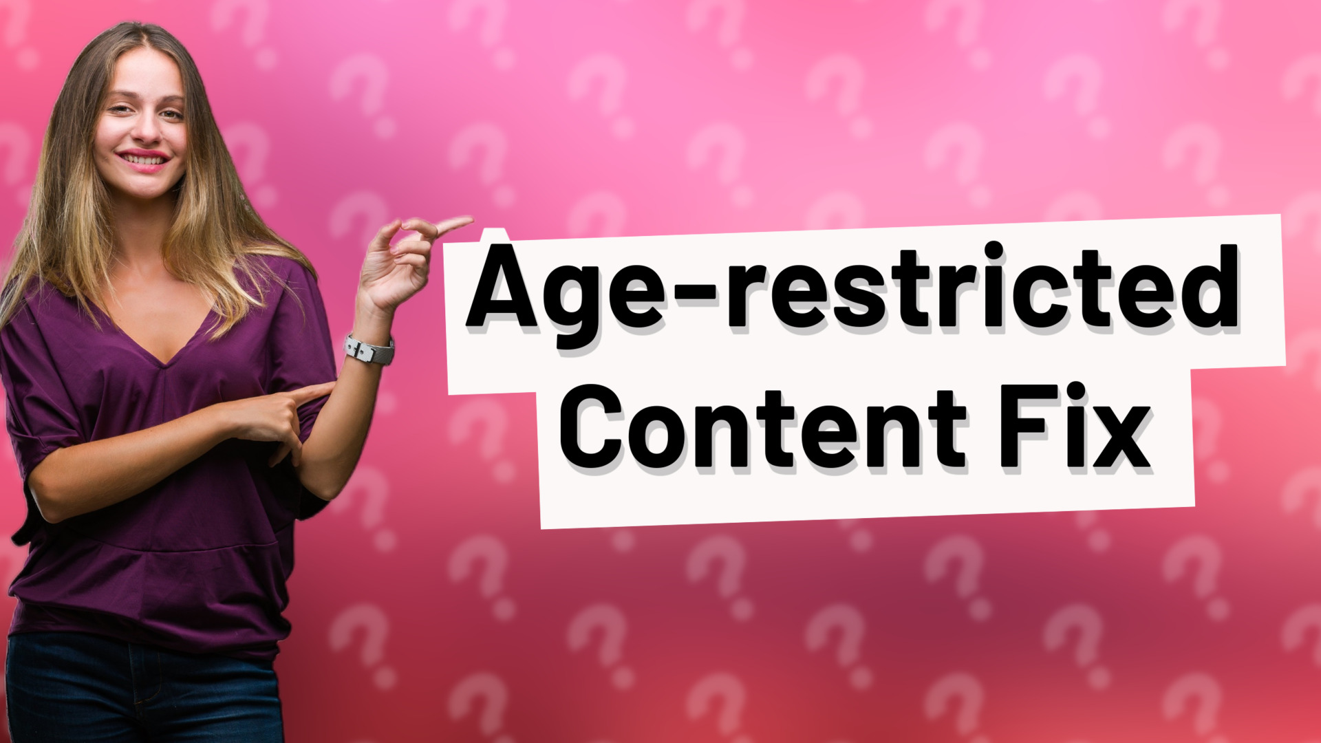 Age-restricted Content Fix