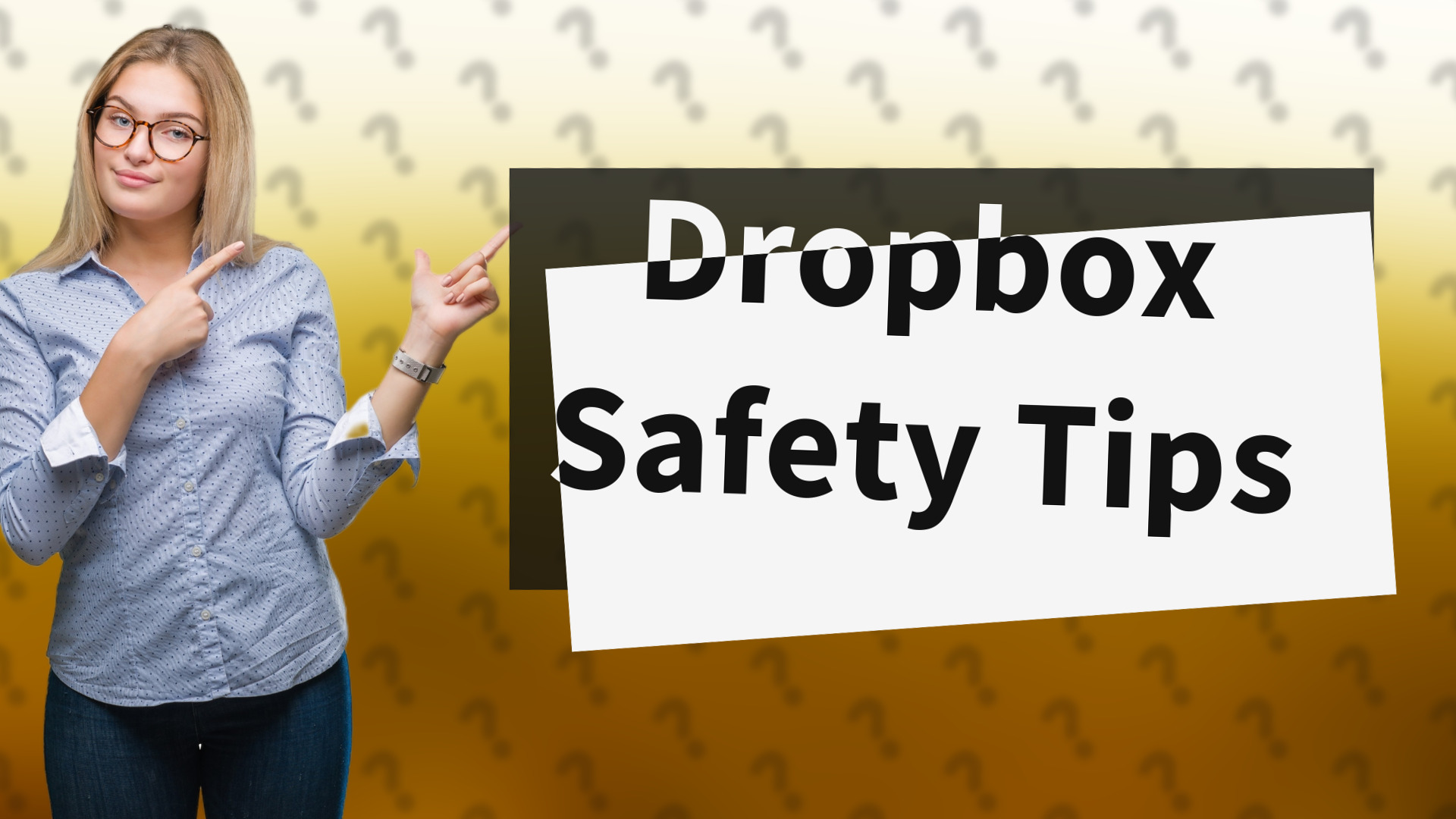 Dropbox Safety Tips